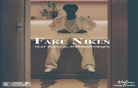 fake nikes lyrics|FAKE NIKES (feat. Blxckie & Cheque) Lyrics .